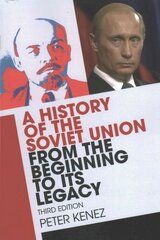 History of the Soviet Union from the Beginning to its Legacy 3rd Revised edition цена и информация | Исторические книги | kaup24.ee