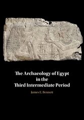 Archaeology of Egypt in the Third Intermediate Period hind ja info | Ajalooraamatud | kaup24.ee