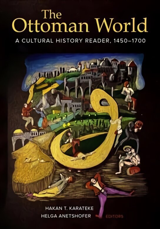 Ottoman World: A Cultural History Reader, 1450-1700 цена и информация | Ajalooraamatud | kaup24.ee