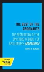 Best of the Argonauts: The Redefinition of the Epic Hero in Book One of Apollonius' Argonautica hind ja info | Ajalooraamatud | kaup24.ee