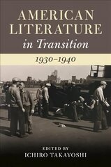 American Literature in Transition, 1930-1940 hind ja info | Ajalooraamatud | kaup24.ee