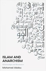 Islam and Anarchism: Relationships and Resonances hind ja info | Ajalooraamatud | kaup24.ee