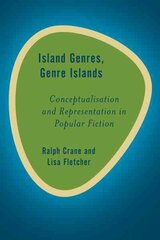 Island Genres, Genre Islands: Conceptualisation and Representation in Popular Fiction цена и информация | Исторические книги | kaup24.ee