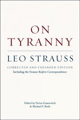 On Tyranny - Corrected and Expanded Edition, Including the Strauss-Kojeve Correspondence hind ja info | Ajalooraamatud | kaup24.ee