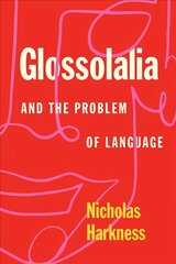 Glossolalia and the Problem of Language цена и информация | Исторические книги | kaup24.ee