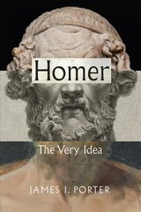 Homer: The Very Idea цена и информация | Исторические книги | kaup24.ee