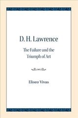 D. H. Lawrence: The Failure and the Triumph of Art hind ja info | Ajalooraamatud | kaup24.ee