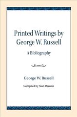 Printed Writings by George W. Russell: A Bibliography hind ja info | Ajalooraamatud | kaup24.ee