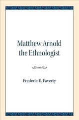 Matthew Arnold the Ethnologist цена и информация | Исторические книги | kaup24.ee