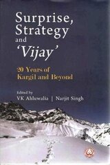 Surprise, Strategy and `Vijay`: 20 Years of Kargil and Beyond цена и информация | Исторические книги | kaup24.ee