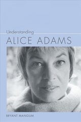 Understanding Alice Adams hind ja info | Ajalooraamatud | kaup24.ee