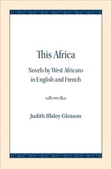 This Africa: Novels by West Africans in English and French цена и информация | Исторические книги | kaup24.ee