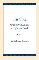 This Africa: Novels by West Africans in English and French цена и информация | Исторические книги | kaup24.ee