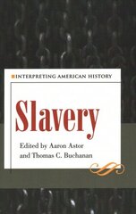 Slavery: Interpreting American History hind ja info | Ajalooraamatud | kaup24.ee
