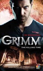 Grimm: The Killing Time цена и информация | Фантастика, фэнтези | kaup24.ee