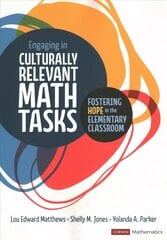 Engaging in Culturally Relevant Math Tasks: Fostering Hope in the Elementary Classroom hind ja info | Ühiskonnateemalised raamatud | kaup24.ee