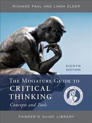 Miniature Guide to Critical Thinking Concepts and Tools Eighth Edition hind ja info | Ajalooraamatud | kaup24.ee