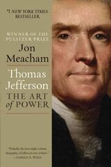 Thomas Jefferson: The Art of Power hind ja info | Elulooraamatud, biograafiad, memuaarid | kaup24.ee