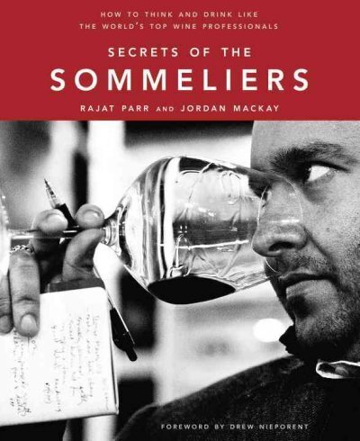 Secrets of the Sommeliers: How to Think and Drink Like the World's Top Wine Professionals цена и информация | Retseptiraamatud  | kaup24.ee