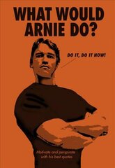 What Would Arnie Do? цена и информация | Фантастика, фэнтези | kaup24.ee