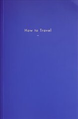 How to Travel цена и информация | Путеводители, путешествия | kaup24.ee