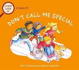 First Look At: Disability: Don't Call Me Special цена и информация | Книги для подростков и молодежи | kaup24.ee