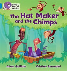 Hat Maker and the Chimps: Band 04/Blue, The Hat Maker and the Chimps: Band 04/Blue цена и информация | Книги для подростков и молодежи | kaup24.ee