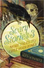 Scary Stories 3: More Tales to Chill Your Bones цена и информация | Книги для подростков и молодежи | kaup24.ee