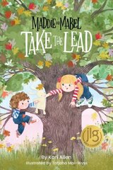 Maddie and Mabel Take the Lead: Book 2 цена и информация | Книги для подростков и молодежи | kaup24.ee