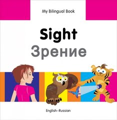 My Bilingual Book - Sight (English-Russian) hind ja info | Noortekirjandus | kaup24.ee