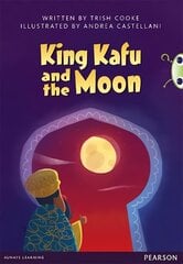 Bug Club Pro Guided Y3 King Kafu and the Moon цена и информация | Книги для подростков и молодежи | kaup24.ee