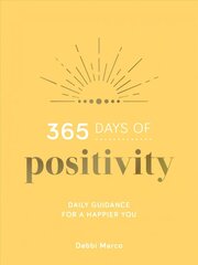 365 Days of Positivity: Daily Guidance for a Happier You цена и информация | Энциклопедии, справочники | kaup24.ee