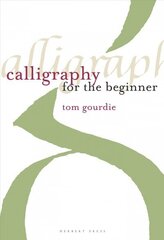 Calligraphy for the Beginner цена и информация | Книги о питании и здоровом образе жизни | kaup24.ee