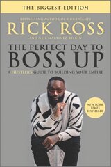 Perfect Day to Boss Up: A Hustler's Guide to Building Your Empire First Time Trade ed. цена и информация | Самоучители | kaup24.ee