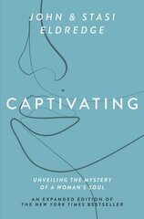 Captivating Expanded Edition: Unveiling the Mystery of a Woman's Soul цена и информация | Духовная литература | kaup24.ee