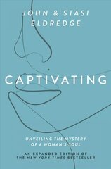 Captivating Expanded Edition: Unveiling the Mystery of a Woman's Soul hind ja info | Usukirjandus, religioossed raamatud | kaup24.ee