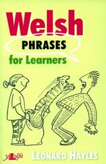 Welsh Phrases for Learners Bilingual edition hind ja info | Reisiraamatud, reisijuhid | kaup24.ee