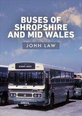 Buses of Shropshire and Mid Wales hind ja info | Reisiraamatud, reisijuhid | kaup24.ee