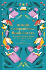 Bedside Companion for Book Lovers: An anthology of literary delights for every night of the year hind ja info | Lühijutud, novellid | kaup24.ee