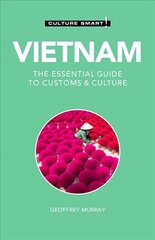 Vietnam - Culture Smart!: The Essential Guide to Customs & Culture Revised edition цена и информация | Путеводители, путешествия | kaup24.ee