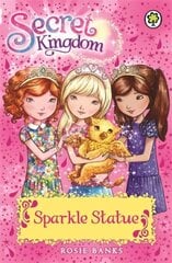 Secret Kingdom: Sparkle Statue: Book 27, Book 27 цена и информация | Книги для подростков и молодежи | kaup24.ee
