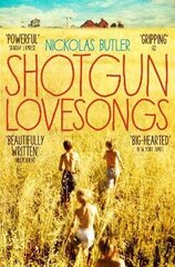 Shotgun Lovesongs Main Market Ed. цена и информация | Фантастика, фэнтези | kaup24.ee