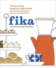 Fika: The Art of The Swedish Coffee Break, with Recipes for Pastries, Breads, and Other Treats [A Baking Book] цена и информация | Книги рецептов | kaup24.ee