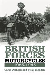 British Forces Motorcycles 1925-1945: 1925-1945 цена и информация | Путеводители, путешествия | kaup24.ee