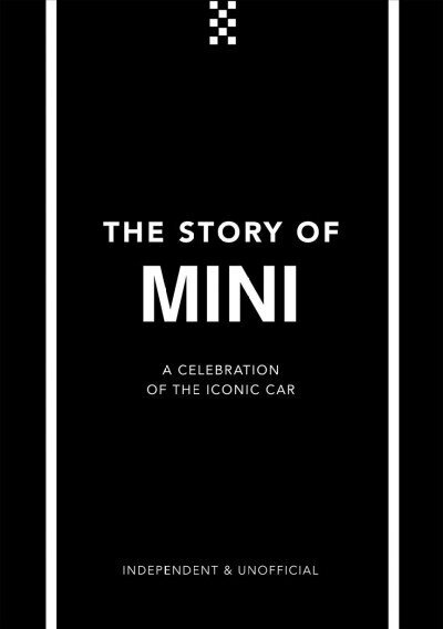 Story of Mini: A Tribute to the Iconic Car цена и информация | Reisiraamatud, reisijuhid | kaup24.ee