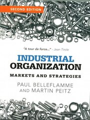 Industrial Organization: Markets and Strategies 2nd Revised edition цена и информация | Книги по экономике | kaup24.ee