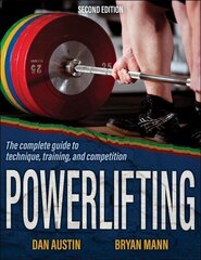 Powerlifting: The complete guide to technique, training, and competition 2nd edition hind ja info | Tervislik eluviis ja toitumine | kaup24.ee