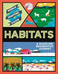 World Feature Focus: Habitats цена и информация | Книги для подростков и молодежи | kaup24.ee