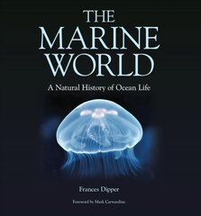 Marine World - A Natural History of Ocean Life hind ja info | Tervislik eluviis ja toitumine | kaup24.ee