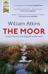 Moor: A journey into the English wilderness Main цена и информация | Путеводители, путешествия | kaup24.ee